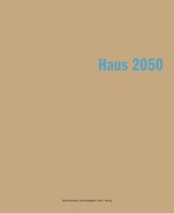 Haus 2050 - Jutta Glanzmann, Othmar Humm