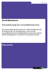 Europäisierung des Gesundheitswesens - David Matusiewicz