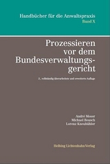 Prozessieren vor dem Bundesverwaltungsgericht - Moser, André; Beusch, Michael; Kneubühler, Lorenz