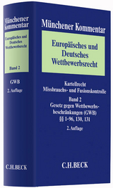 Münchener Kommentar Europäisches und Deutsches Wettbewerbsrecht. Kartellrecht, Missbrauchs- und Fusionskontrolle  Bd. 2: Gesetz gegen Wettbewerbsbeschränkungen (GWB) §§ 1-96, 130, 131 - Bornkamm, Joachim; Montag, Frank; Säcker, Franz Jürgen