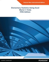 Elementary Statistics Using Excel: Pearson New International Edition - Triola, Mario