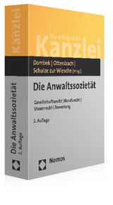 Die Anwaltssozietät - Dombek, Bernhard; Ottersbach, Jörg H.; Schulze zur Wiesche, Dieter