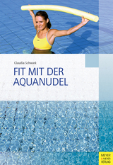 Fit mit der Aquanudel - Claudia Schwark