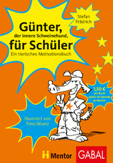 Günter, der innere Schweinehund, für Schüler - Stefan Frädrich