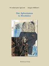 Der Aphorismus in Westfalen - Friedemann Spicker, Jürgen Wilbert