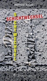 S(CH)ICHTWECHSEL - Wilfried Besser