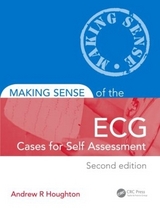 Making Sense of the ECG: Cases for Self Assessment - Houghton, Andrew; R. Houghton, Andrew