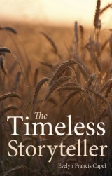 The Timeless Storyteller - Capel, Evelyn Francis