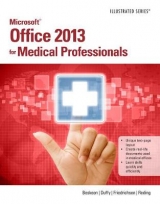 Microsoft® Office 2013 for Medical Professionals Illustrated - Beskeen, David; Duffy, Jennifer; Friedrichsen, Lisa