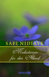 Meditationen für den Abend -  Safi Nidiaye