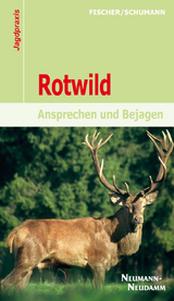 Rotwild - Fischer, Manfred; Schumann, Hans-Georg