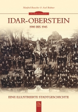 Idar-Oberstein 1900 bis 1945 - Manfred Rauscher