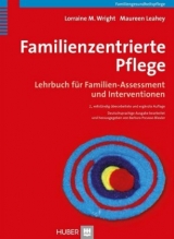 Familienzentrierte Pflege - Lorraine M. Wright, Maureen Leahey