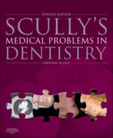 Scully's Medical Problems in Dentistry - Scully, Crispian