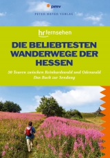 Die beliebtesten Wanderwege der Hessen - Annette Sievers