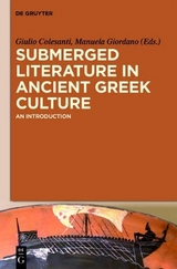 Submerged Literature in Ancient Greek Culture / An Introduction - 
