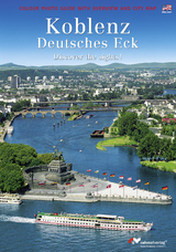 Koblenz-Deutsches Eck (Englische Ausgabe) Colour photo guide with overview and City map - Manfred Rahmel
