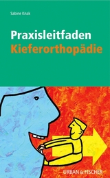 Praxisleitfaden Kieferorthopädie - Knak, Sabine