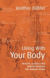 Living With Your Body - Walther Buhler