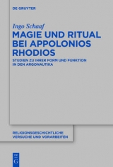 Magie und Ritual bei Apollonios Rhodios - Ingo Schaaf