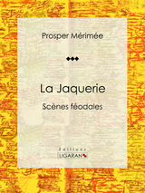 La Jaquerie -  Ligaran, Prosper Mérimée