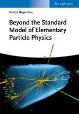 Beyond the Standard Model of Elementary Particle Physics - Yorikiyo Nagashima