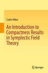 An Introduction to Compactness Results in Symplectic Field Theory - Casim Abbas