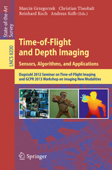 Time-of-Flight and Depth Imaging. Sensors, Algorithms and Applications - 