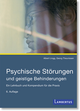 Psychische Störungen und geistige Behinderungen - Lingg, Albert; Theunissen, Georg