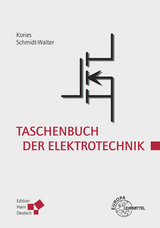 Taschenbuch der Elektrotechnik - Ralf Rüdiger Kories, Heinz Schmidt-Walter