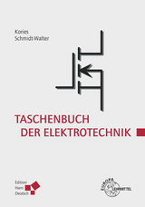 Taschenbuch der Elektrotechnik - Kories, Ralf Rüdiger; Schmidt-Walter, Heinz