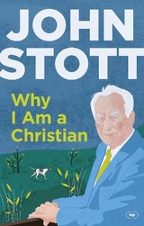 Why I am a Christian - Stott, John