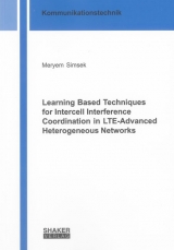 Learning Based Techniques for Intercell Interference Coordination in LTE-Advanced Heterogeneous Networks - Meryem Simsek