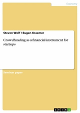 Crowdfunding as a financial instrument for startups -  Steven Wolf,  Eugen Kraemer