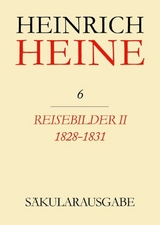 Heinrich Heine Säkularausgabe / Reisebilder II. 1828-1831 - 