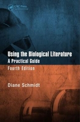 Using the Biological Literature - Schmidt, Diane