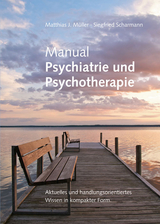 Manual Psychiatrie und Psychotherapie - Matthias J. Müller, Siegfried Scharmann