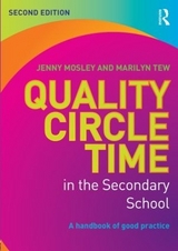 Quality Circle Time in the Secondary School - Mosley, Jenny; Tew, Marilyn