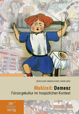 Mahlzeit: Demenz - Gerda Graf, monika ecker, karin caro