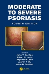 Moderate to Severe Psoriasis - Koo, John; Levin, Ethan; Leon, Argentina; Wu, Jashin; Gottlieb, Alice