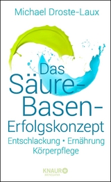 Das Säure-Basen-Erfolgskonzept - Michael Droste-Laux