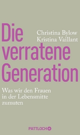 Die verratene Generation - Christina Bylow, Kristina Vaillant
