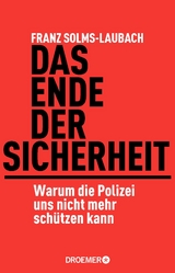 Das Ende der Sicherheit - Franz Solms-Laubach