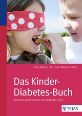 Das Kinder-Diabetes-Buch - Béla Bartus, Martin Holder
