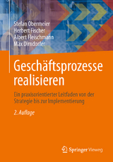 Geschäftsprozesse realisieren - Stefan Obermeier, Herbert Fischer, Albert Fleischmann, Max Dirndorfer