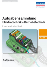 Aufgabensammlung Elektrotechnik - Betriebstechnik - Wellers, Hermann