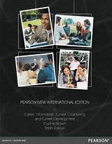 Career Information, Career Counseling, and Career Development Pearson New International Edition, plus MyCounsellingLab without eText - Brown, Duane