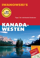 Kanada-Westen - Reiseführer von Iwanowski - Kerstin Auer, Andreas Srenk