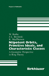 Nilpotent Orbits, Primitive Ideals, and Characteristic Classes - Walter Borho, J.-L. Brylinski, R. MacPherson