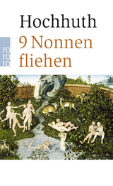 9 Nonnen fliehen - Rolf Hochhuth